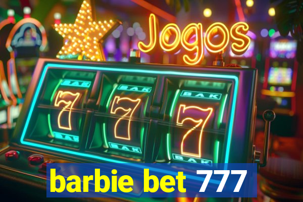 barbie bet 777